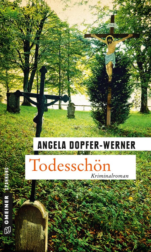 Todesschön: Die Aventiuren der Leo Ennemoser (Kriminalromane im GMEINER-Verlag) Contemporary literature
