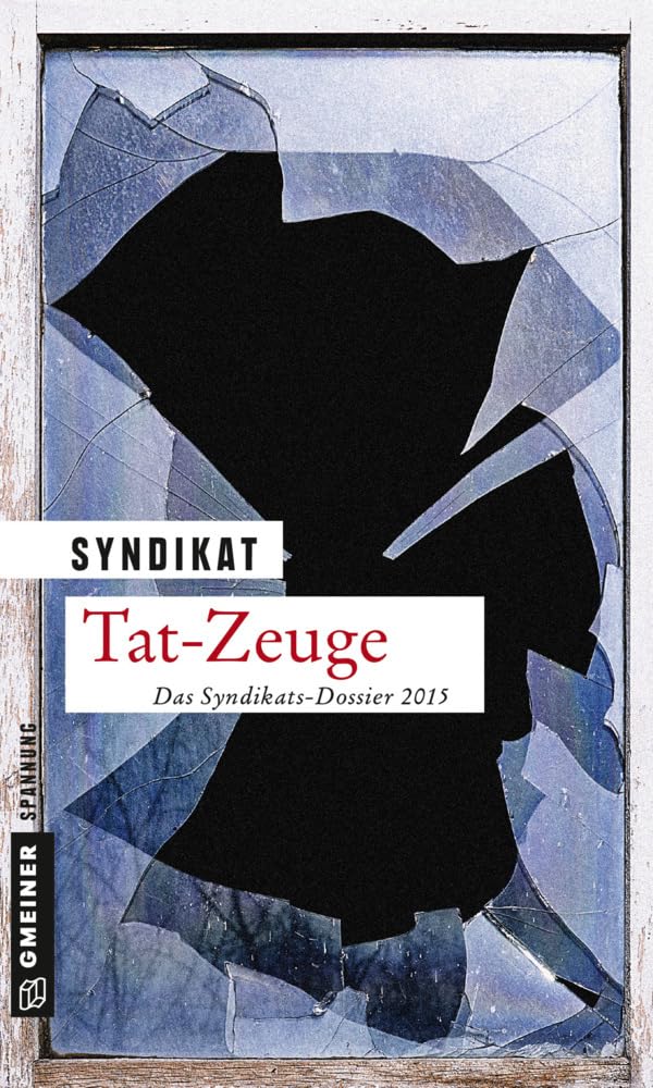 Tat-Zeuge (Kriminalromane im GMEINER-Verlag) Contemporary literature