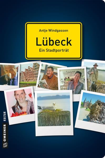 Lübeck - ein Stadtporträt (Stadtporträts im GMEINER-Verlag) Memories