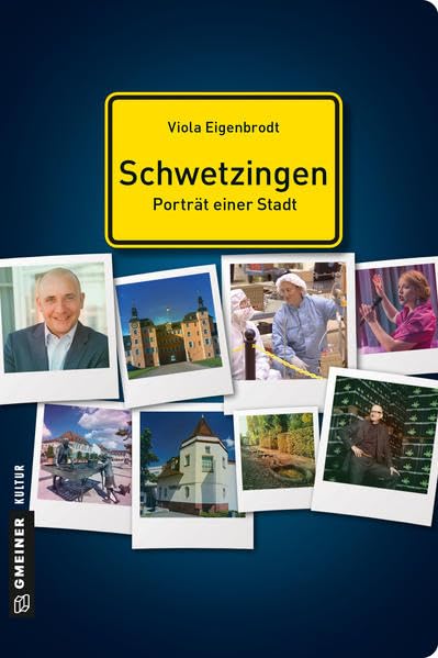 Schwetzingen - Porträt einer Stadt (Stadtporträts im GMEINER-Verlag) Social Sciences