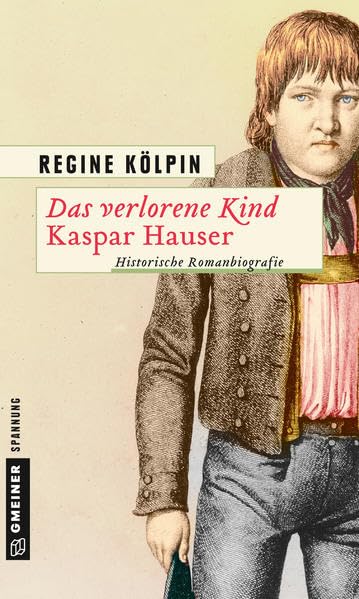 Product Image: Das verlorene Kind - Kaspar Hauser