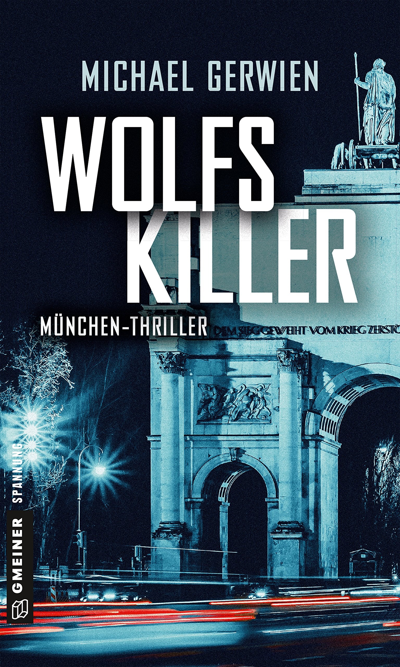Wolfs Killer: Thriller (Thriller im GMEINER-Verlag) (Journalist Wolf Schneider) Contemporary literature