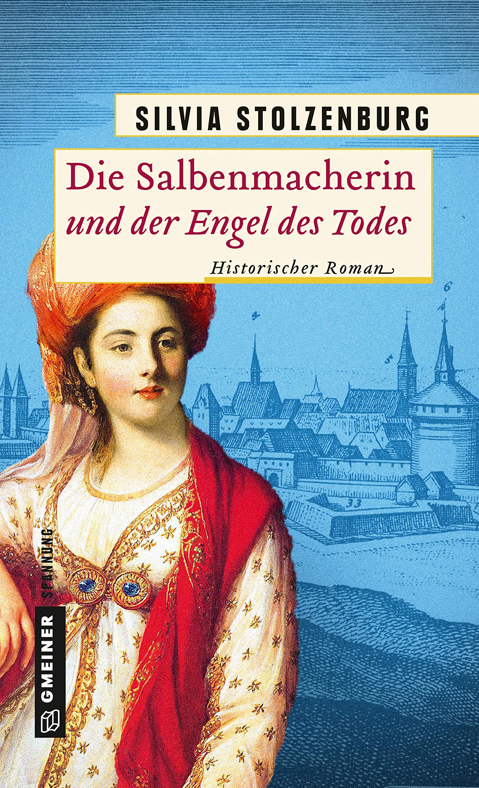 Die Salbenmacherin und der Engel des Todes Historical Fiction