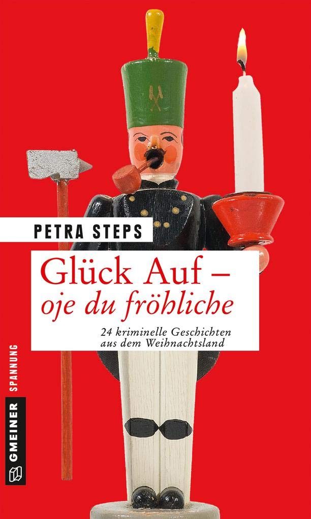 Glück Auf - Oje du fröhliche Essays & Short Stories