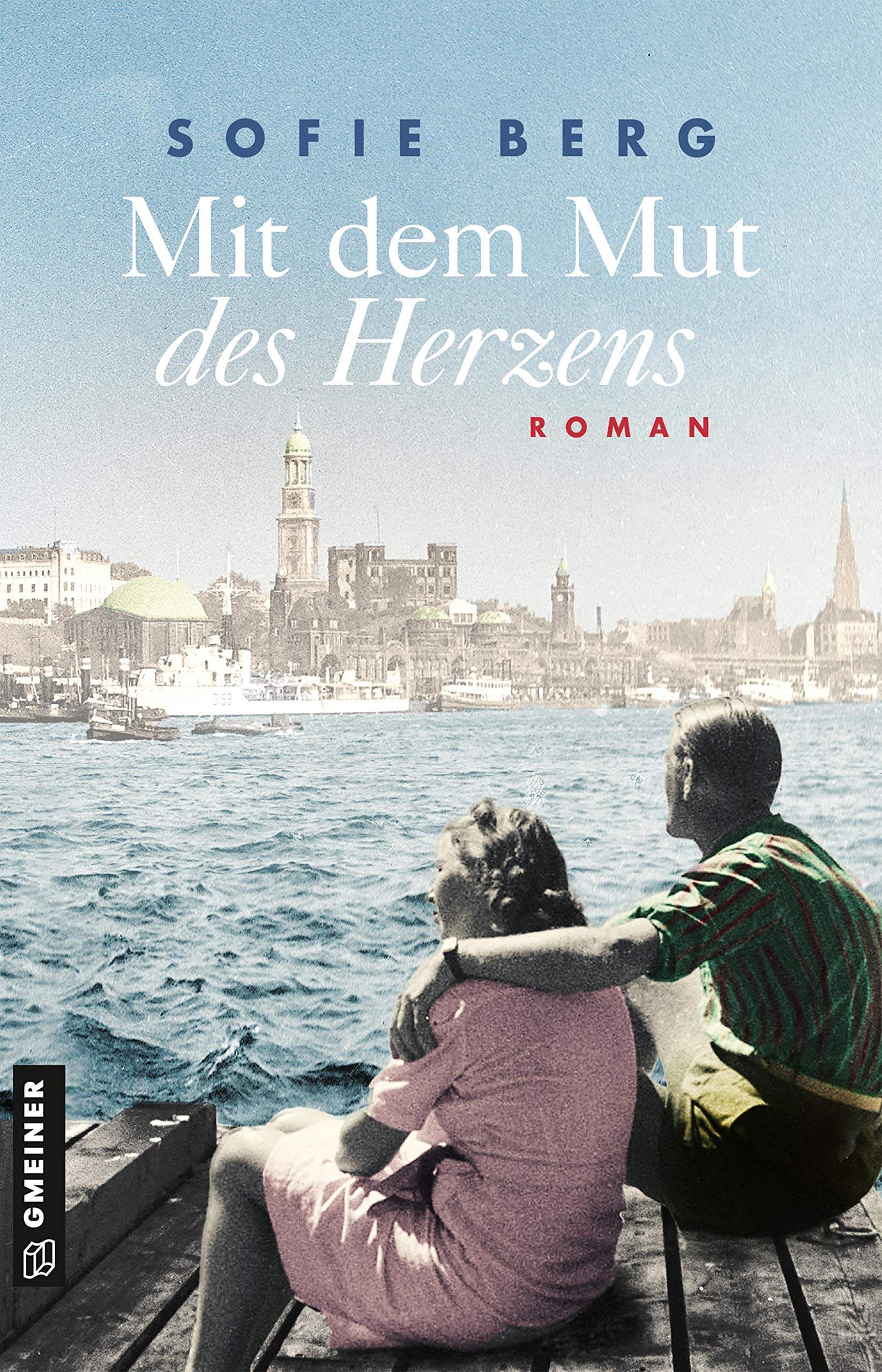 Mit dem Mut des Herzens: Roman (Romane im GMEINER-Verlag) (Das Leben der Ingrid Bakken) Contemporary literature