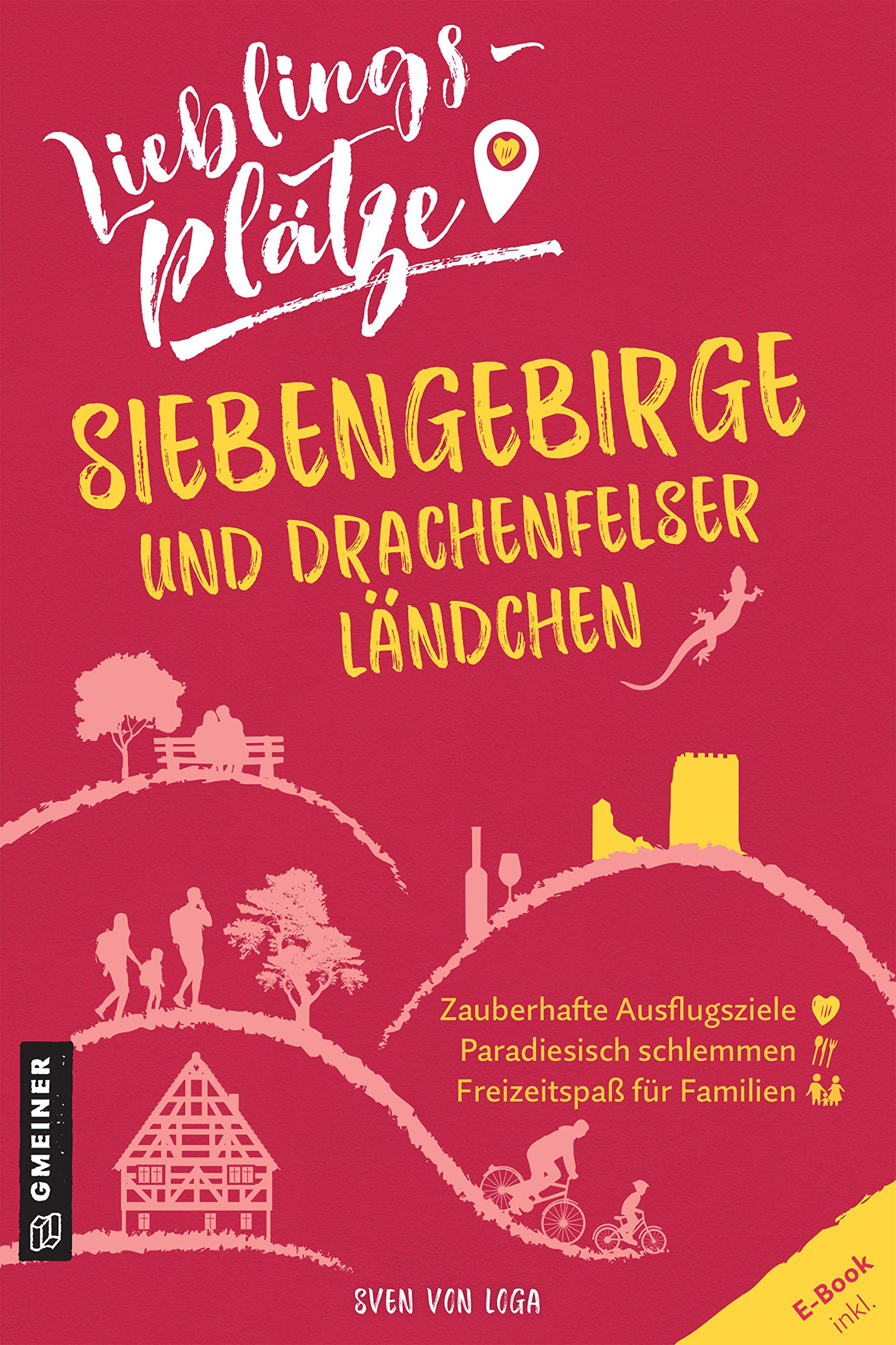 Lieblingsplätze Siebengebirge und Drachenfelser Ländchen: Aktual. Nachauflage 2022 (Lieblingsplätze im GMEINER-Verlag) Leisure, Home & Garden