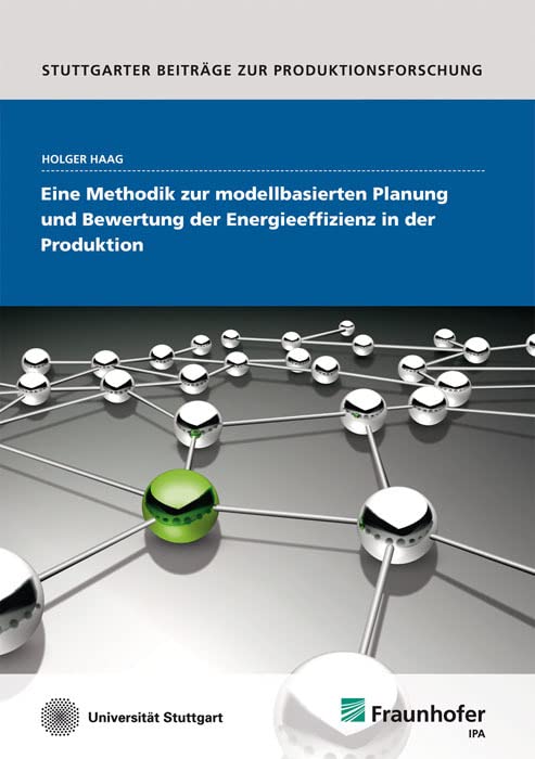 Eine Methodik zur modellbasierten Planung und Bewertung der Energieeffizienz in der Produktion Business & Technology