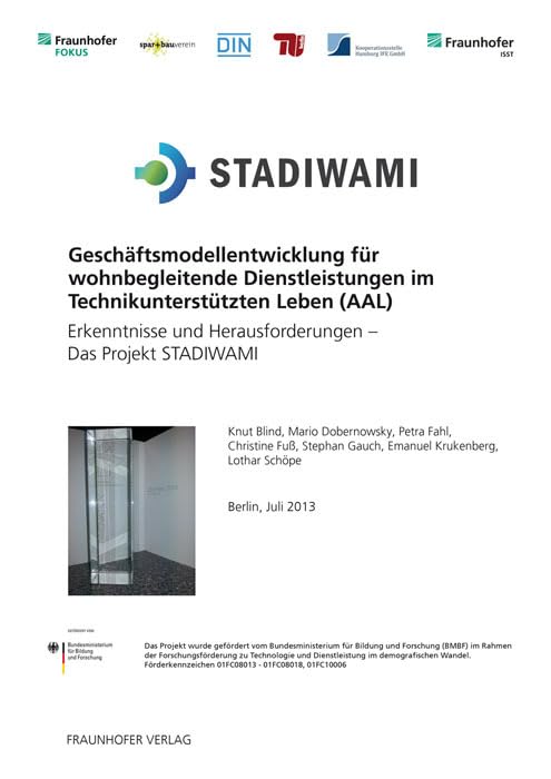 Geschäftsmodellentwicklung für wohnbegleitende Dienstleistungen im Technikunterstützten Leben (AAL): Erkenntnisse und Herausforderungen - Das Projekt STADIWAMI Computer Science