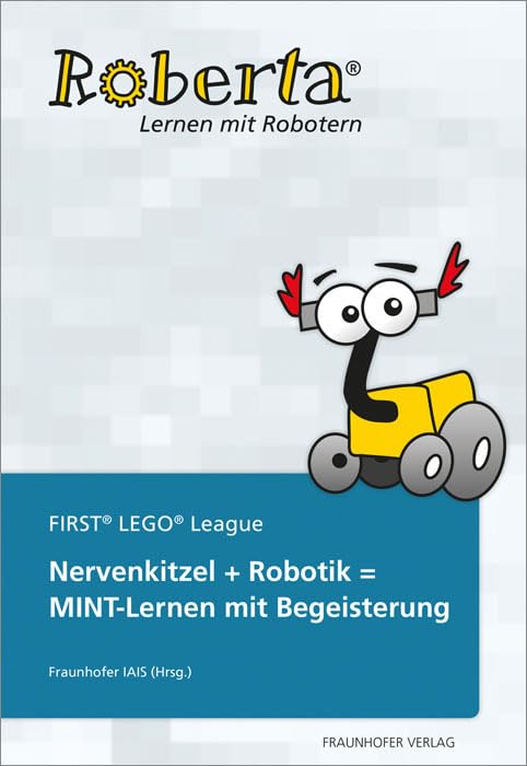 Nervenkitzel + Robotik = MINT-Lernen mit Begeisterung Computer Science