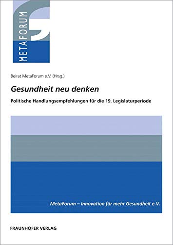 Gesundheit neu denken: Politische Handlungsempfehlungen für die 19. Legislaturperiode Law
