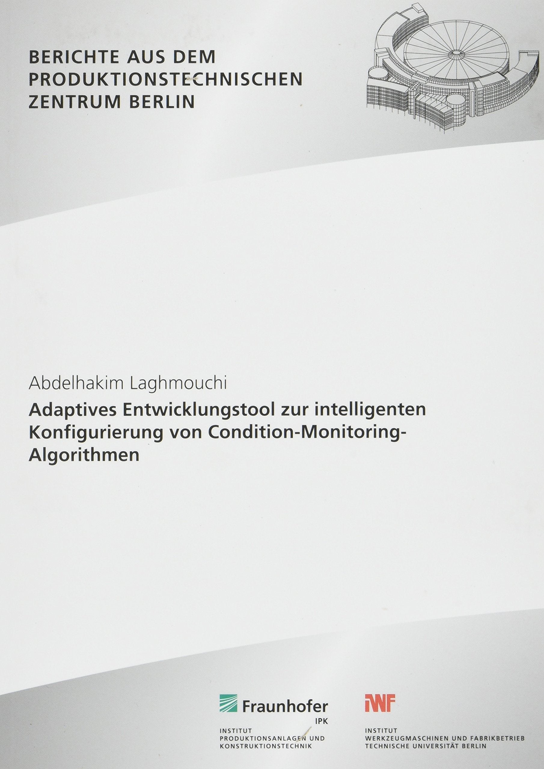 Adaptives Entwicklungstool zur intelligenten Konfigurierung von Condition-Monitoring-Algorithmen Computer Science