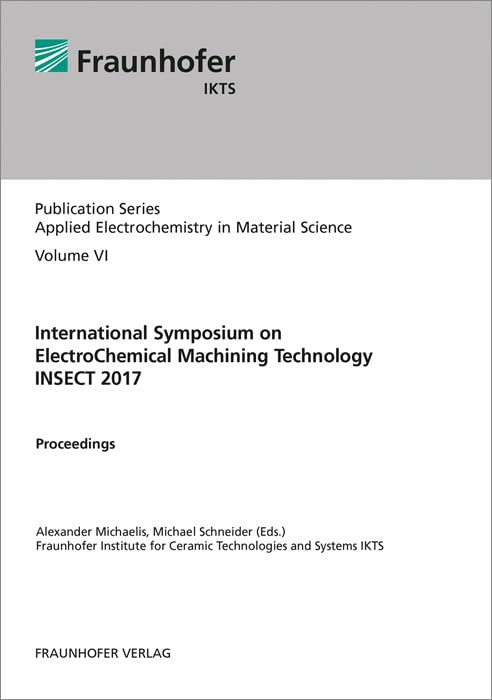 International Symposium on ElectroChemical Machining Technology INSECT 2017. Business & Technology