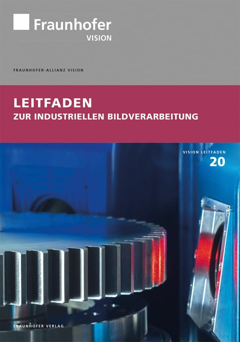 Leitfaden zur industriellen Bildverarbeitung (Vision-Leitfaden) Business, Finance & Career