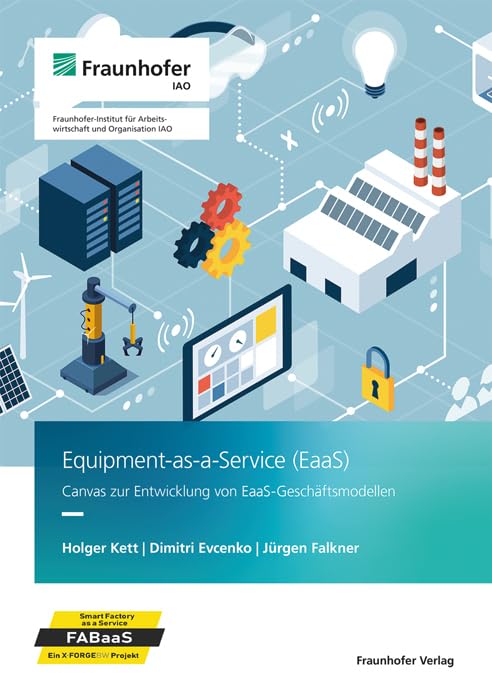 Equipment-as-a-Service (EaaS): Diskussionspapier Canvas zur Entwicklung von EaaS-Geschäftsmodellen Law