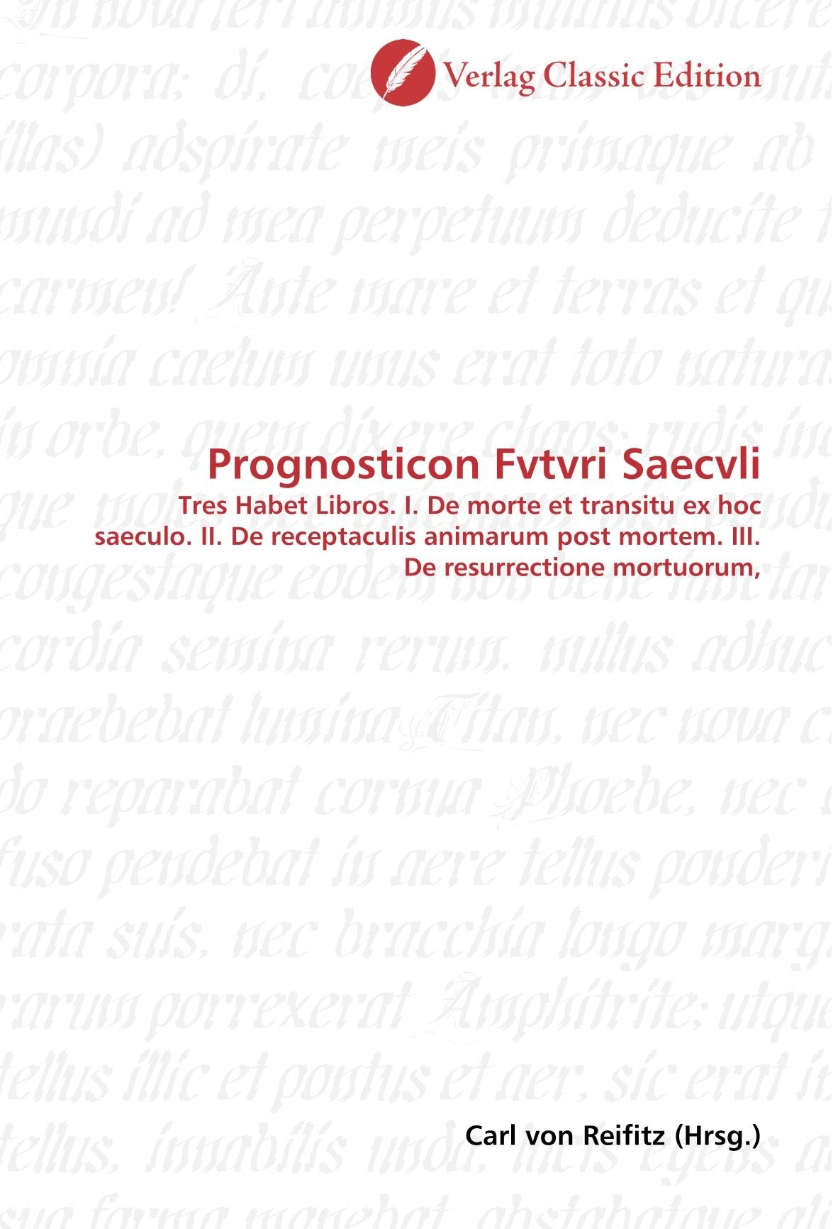 Prognosticon Fvtvri Saecvli: Tres Habet Libros. I. De morte et transitu ex hoc saeculo. II. De receptaculis animarum post mortem. III. De resurrectione mortuorum, Politics & History