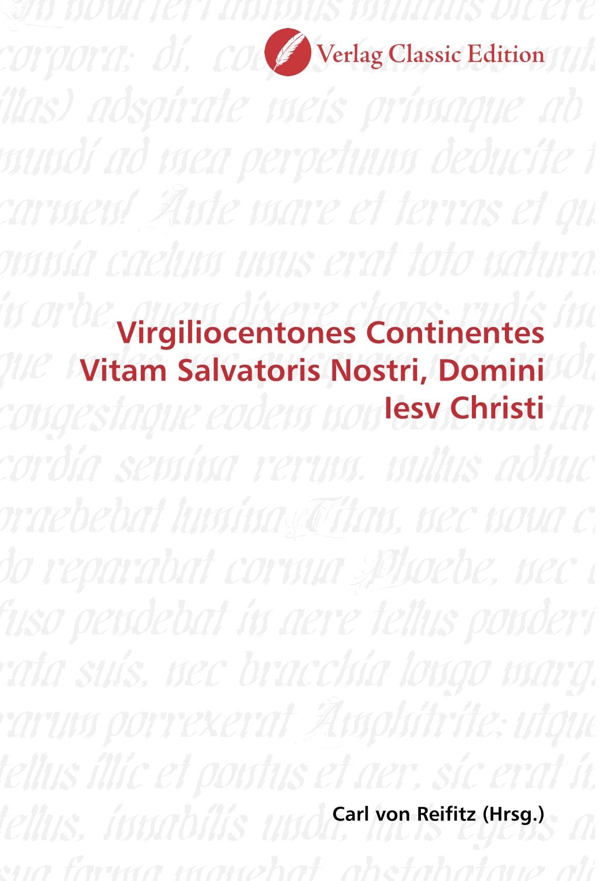 Virgiliocentones Continentes Vitam Salvatoris Nostri, Domini Iesv Christi Politics & History