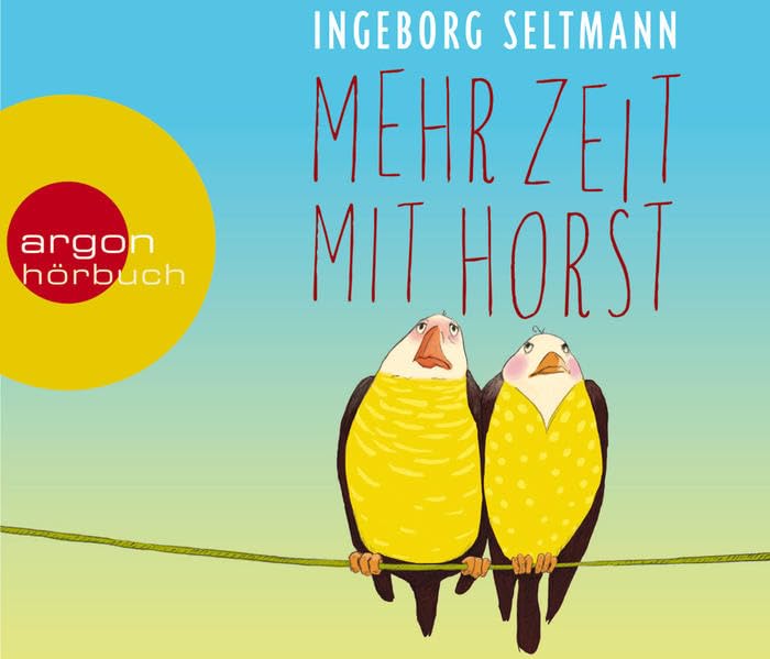 Mehr Zeit mit Horst: Gekürzte Ausgabe, Lesung Contemporary literature