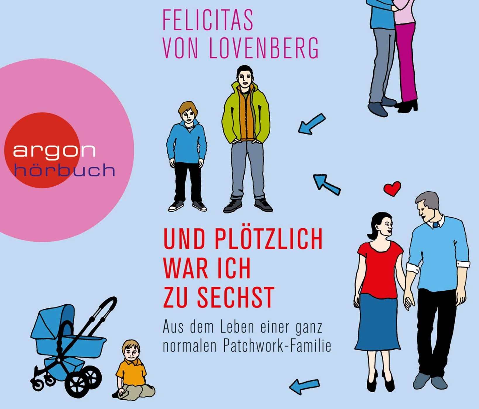 Und plötzlich war ich zu sechst: Aus dem Leben einer ganz normalen Patchwork-Familie Contemporary literature