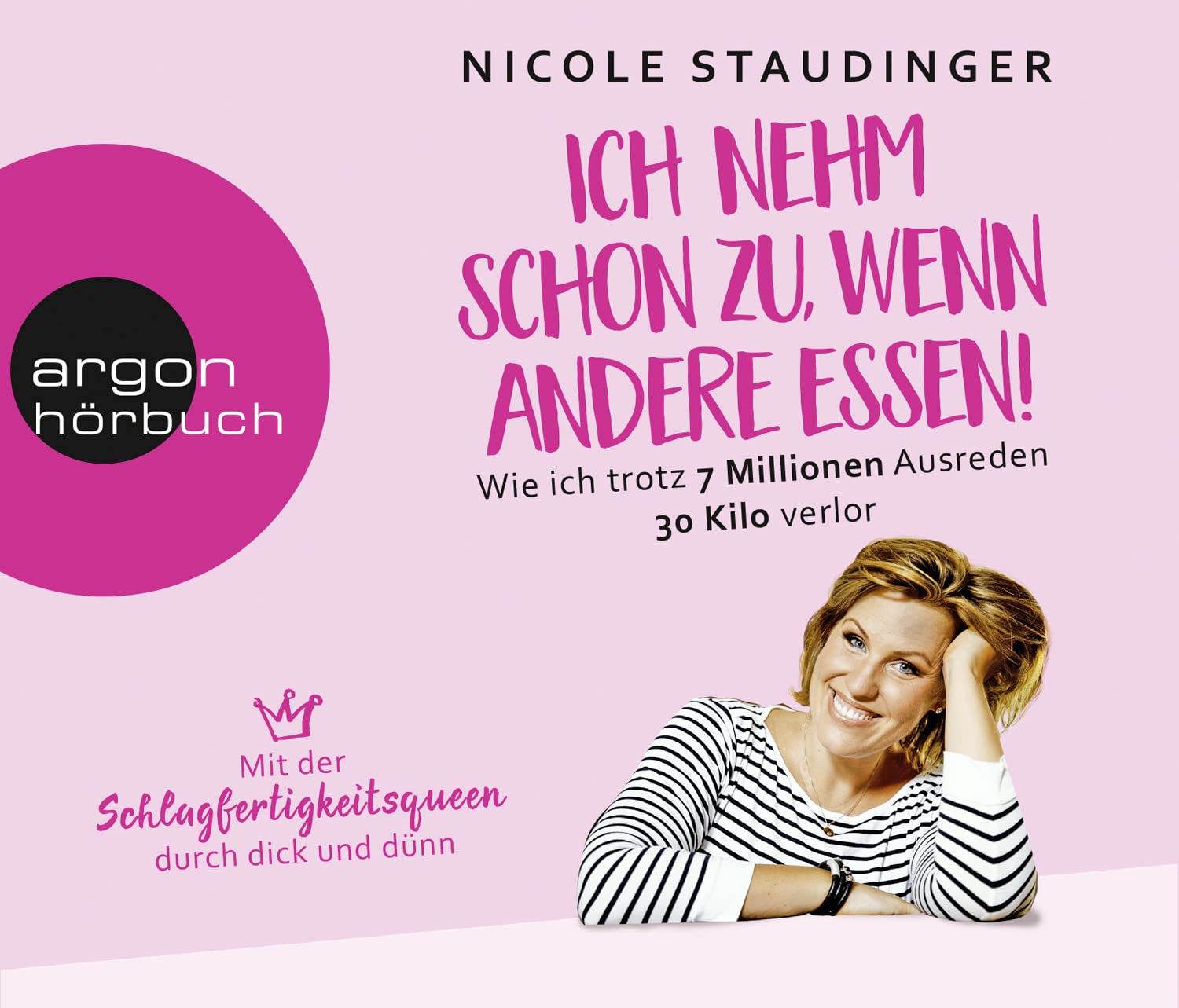 Ich nehm' schon zu, wenn andere essen: Wie ich trotz 7 Millionen Ausreden 30 Kilo verlor Leisure, Home & Garden