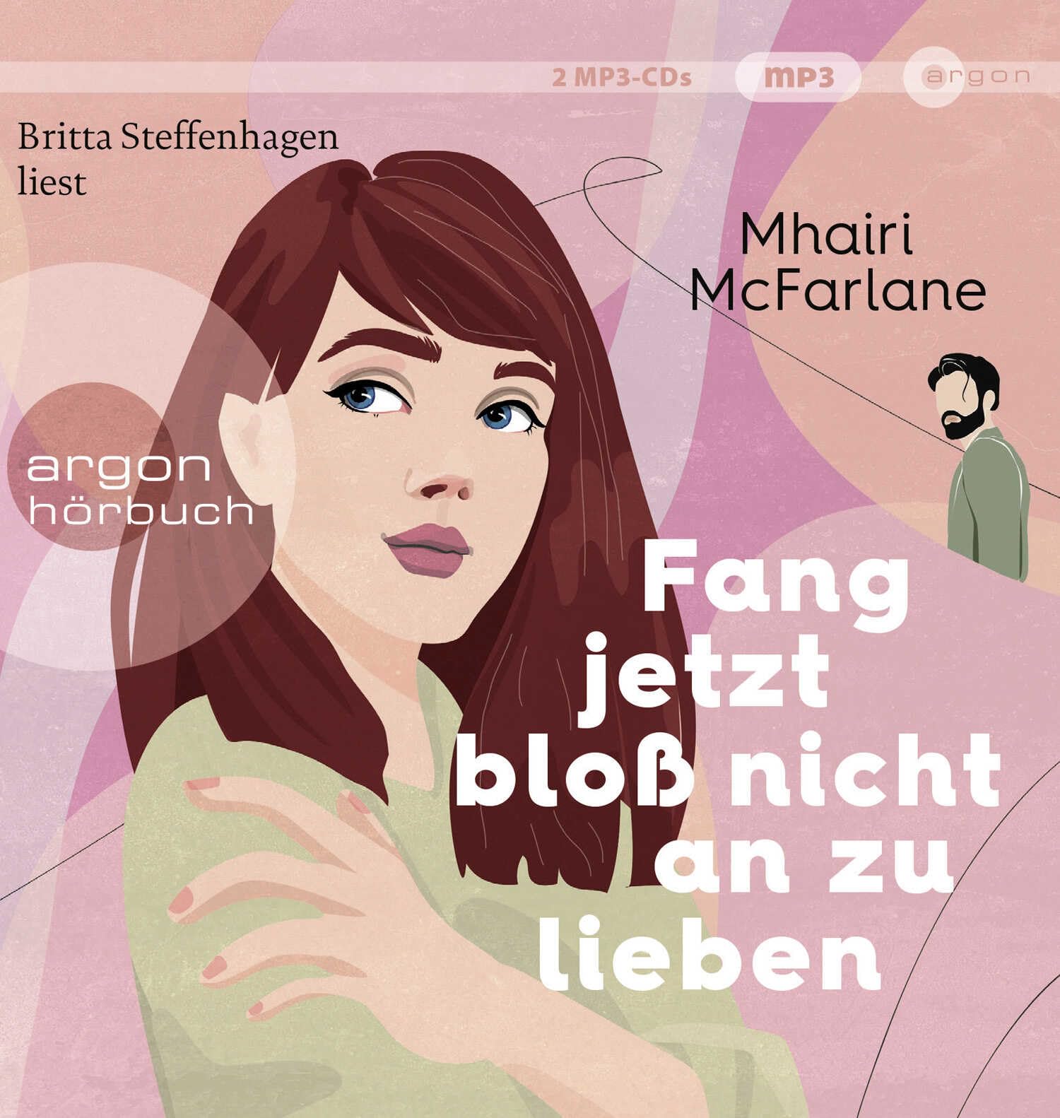Fang jetzt bloß nicht an zu lieben: Roman | »Jeder neue Mhairi-Roman beflügelt mein Herz. Ich liebe, liebe, liebe sie.« Marian Keyes Contemporary literature Books