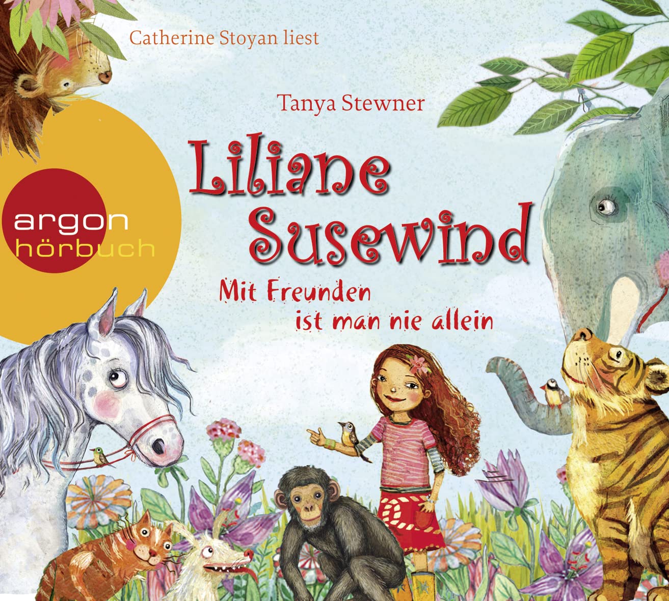 Liliane Susewind – Mit Freunden ist man nie allein: . Novels & Short Stories