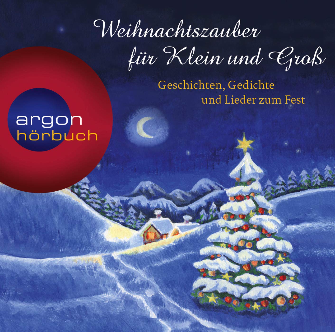 Weihnachtszauber für Klein und Groß: Geschichten, Gedichte und Lieder zum Fest Non-fiction