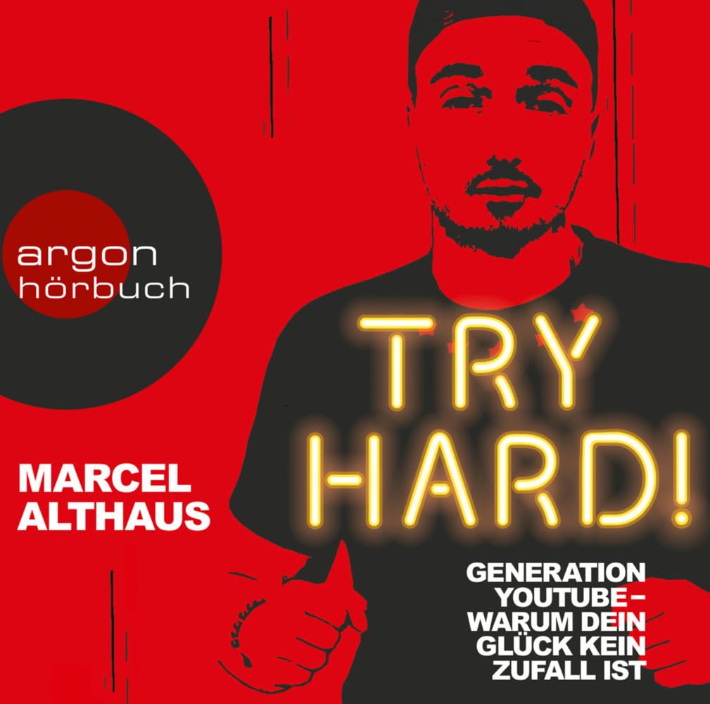 Try Hard!: Generation YouTube – Warum dein Glück kein Zufall ist Philosophy