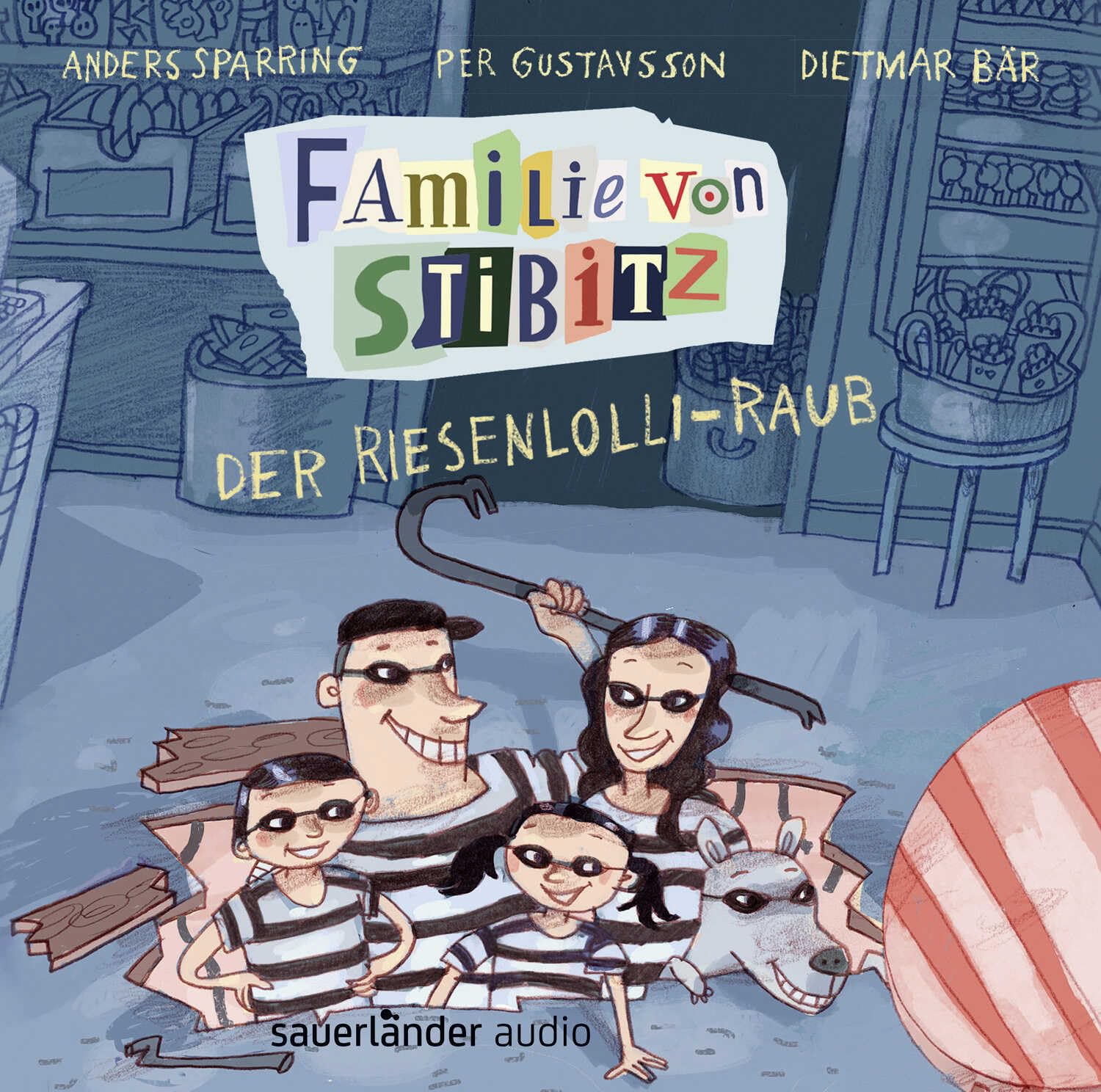 Familie von Stibitz - Der Riesenlolli-Raub: Nominiert für den Deutschen Hörbuchpreis 2021 »Bestes Kinderhörbuch« Parents & Children