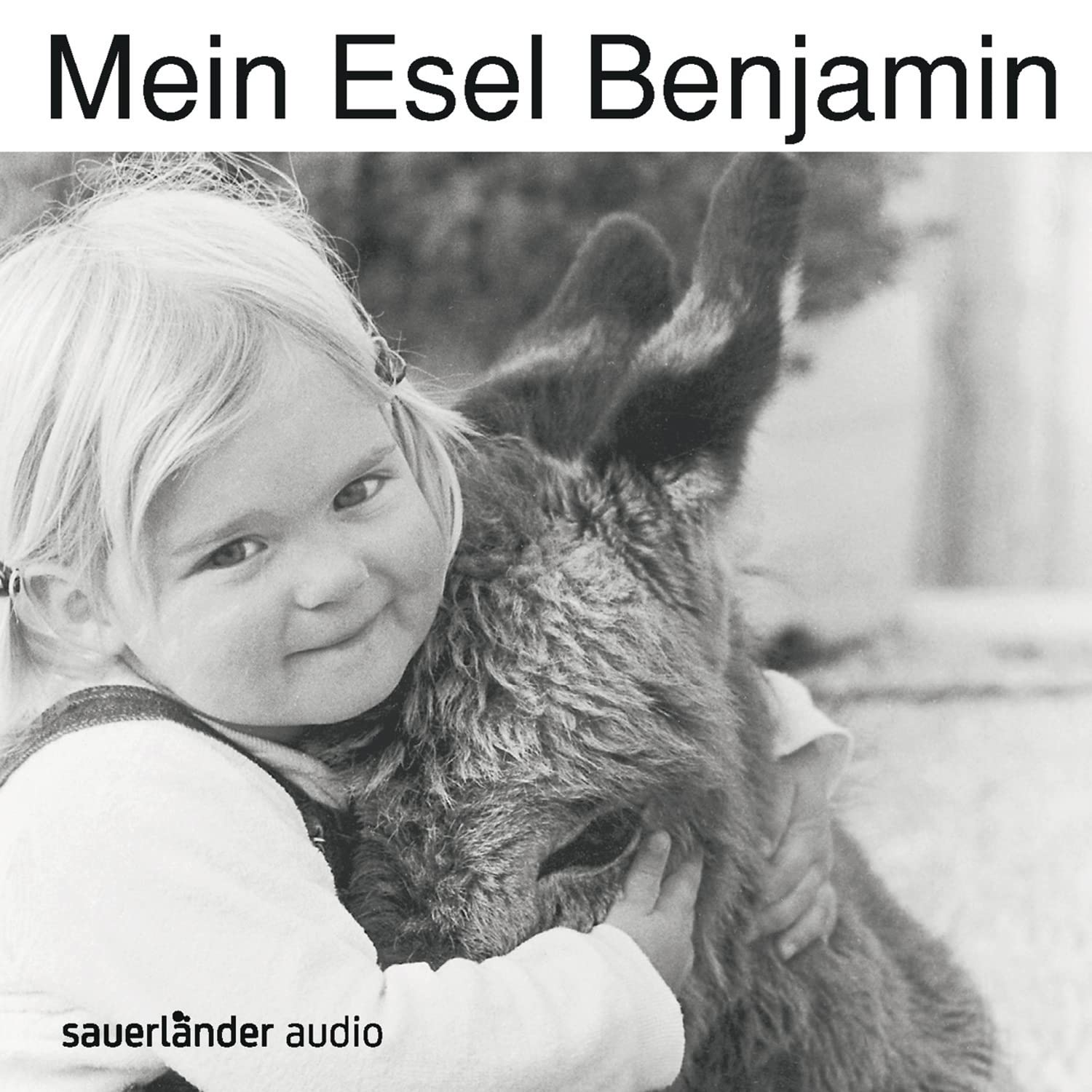 Mein Esel Benjamin: Lesung. Ungekürzte Ausgabe Novels & Short Stories