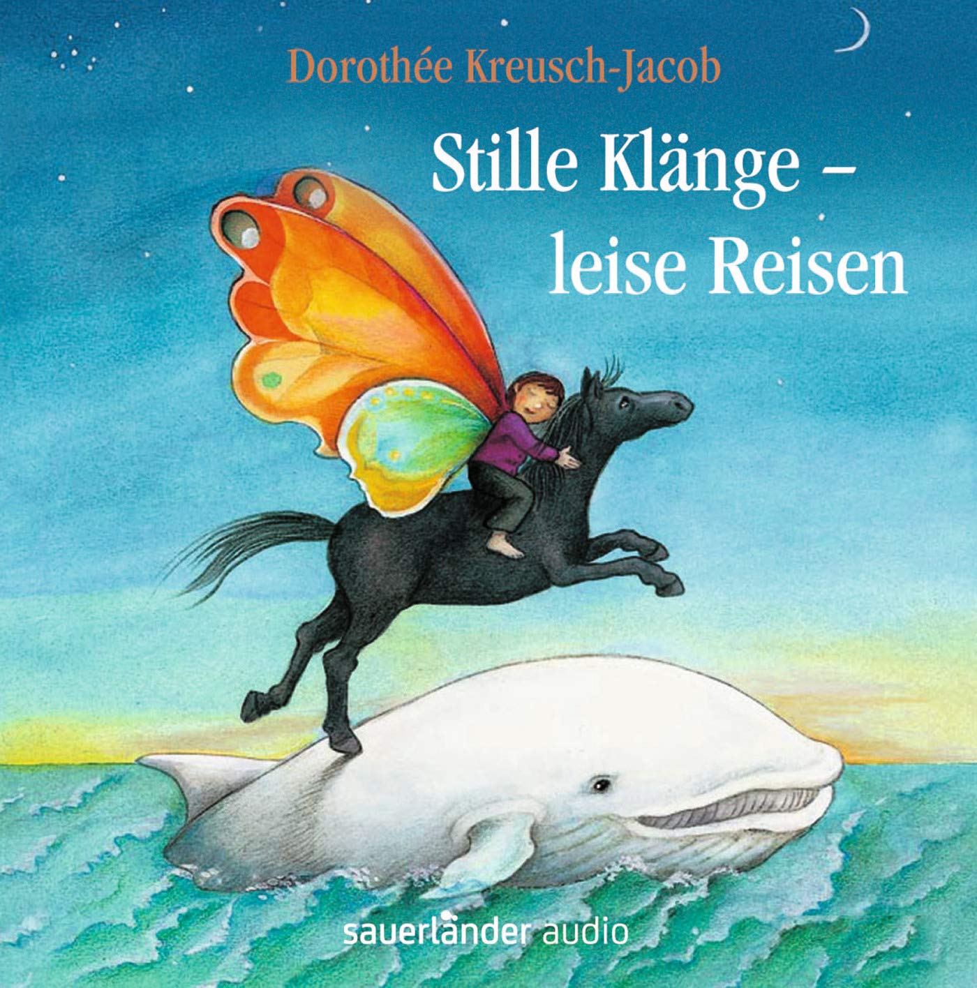 Stille Klänge – Leise Reisen: Lieder zum Entspannen, Träumen, Malen und Tanzen für Kinder ab 4 Jahren Religion & Esotericism
