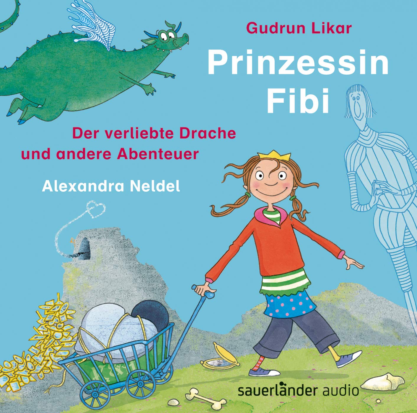 Prinzessin Fibi: Der verliebte Drache und andere Abenteuer Novels & Short Stories