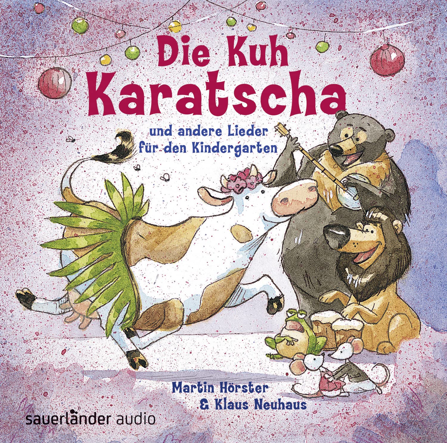 Die Kuh Karatscha: und andere Lieder für den Kindergarten Arts & Music