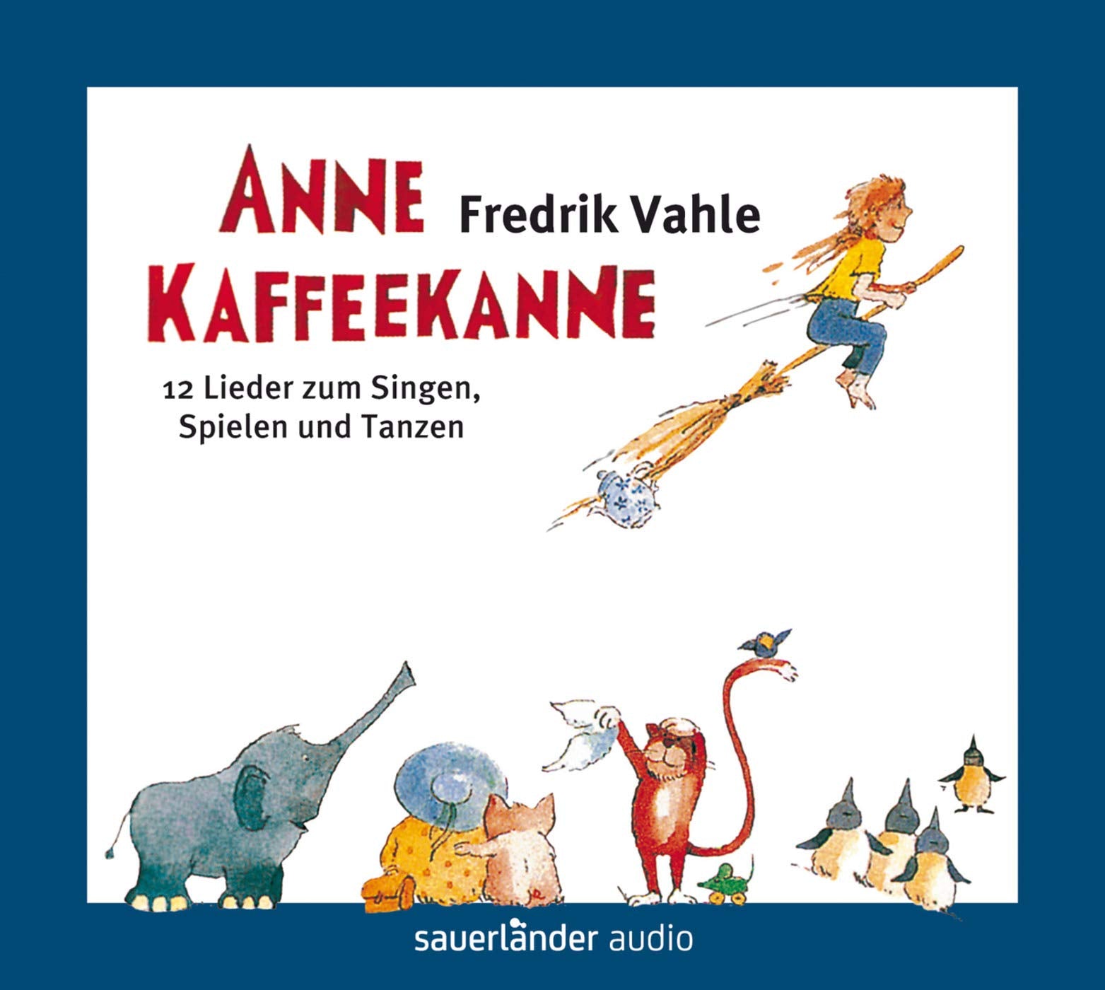 Anne Kaffeekanne-Lieder Zum Singen,Spielen,Tanzen Children & Young People