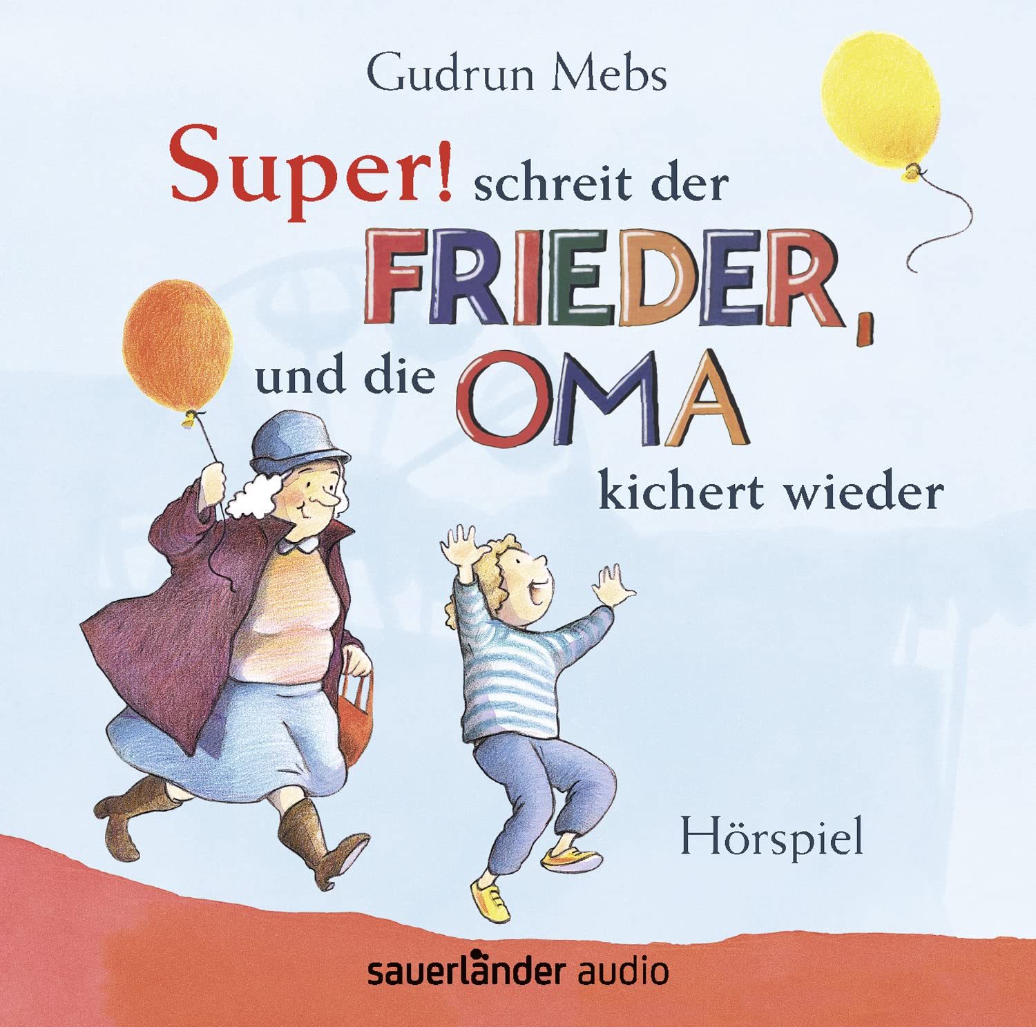 »Super«, schreit der Frieder, und die Oma kichert wieder Parents & Children