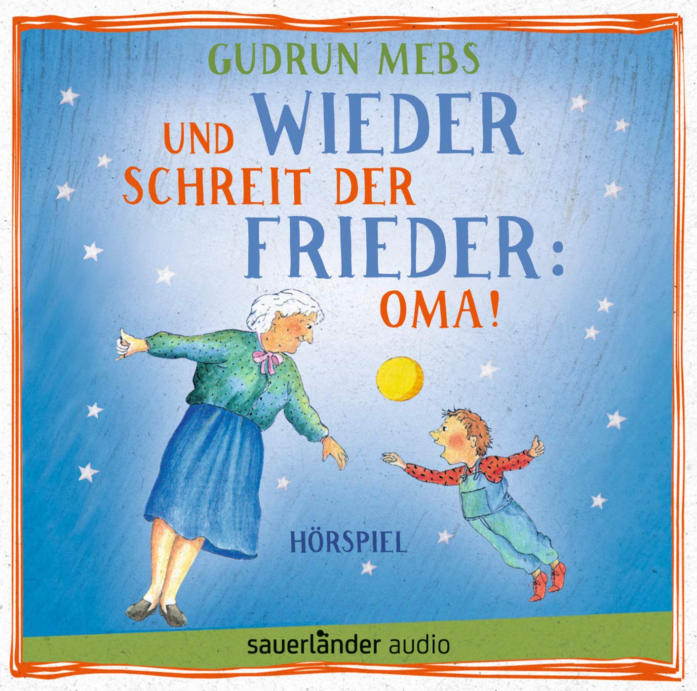 Und wieder schreit der Frieder: Oma! Parents & Children