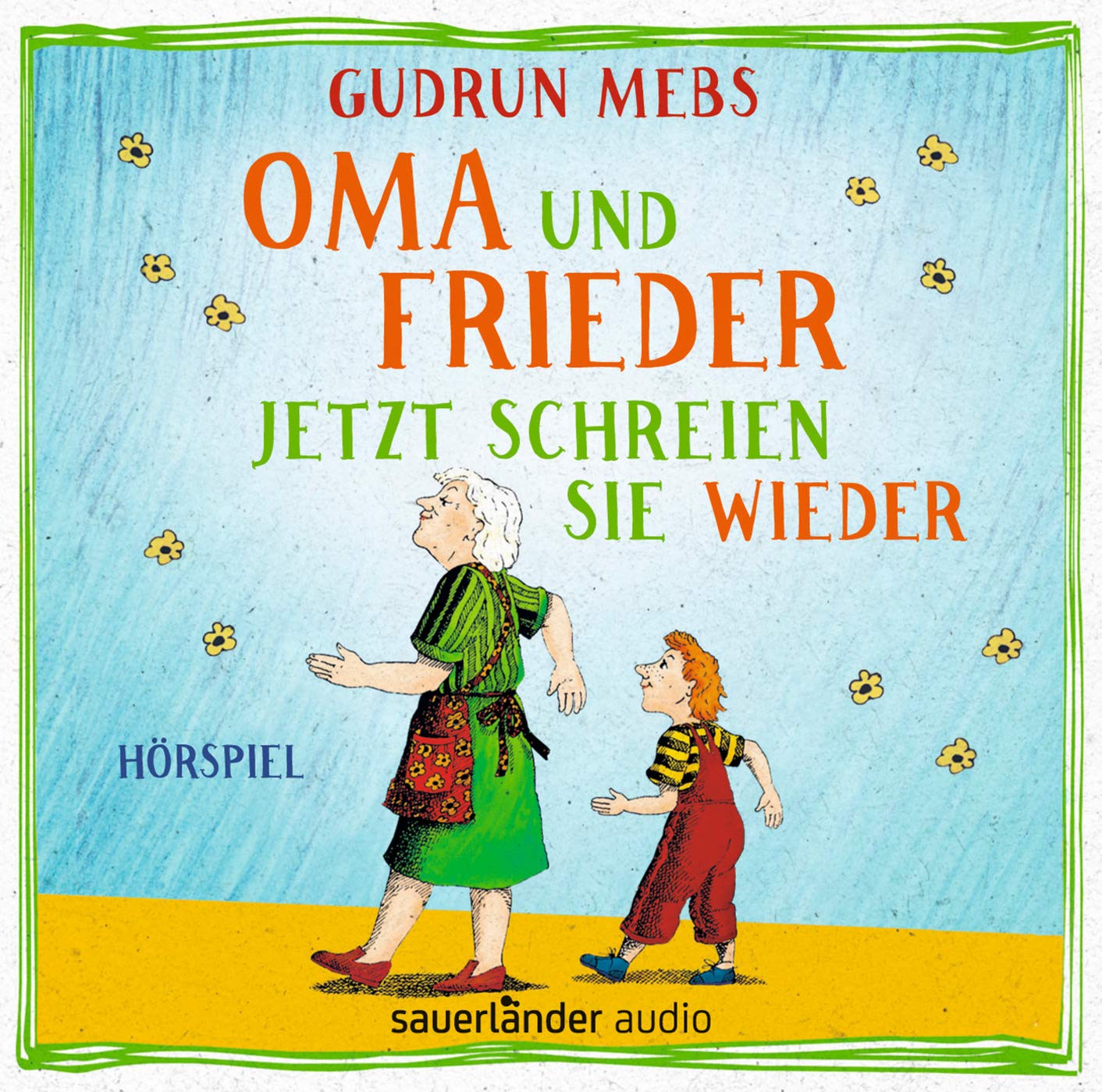 Oma und Frieder – Jetzt schreien sie wieder: Hörspiel. Sonderausgabe Parents & Children