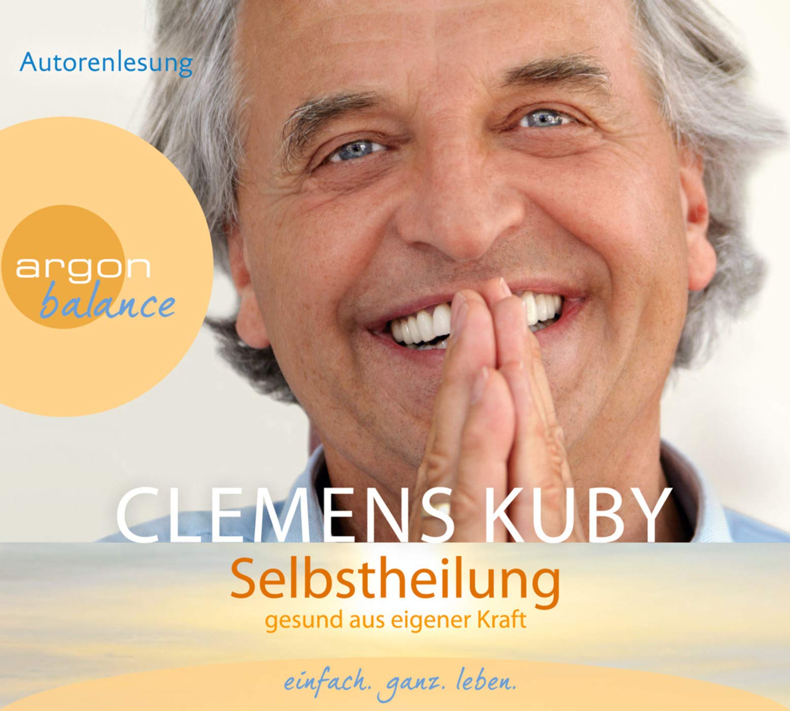 Selbstheilung: Gesund aus eigener Kraft Health, Nutrition & Fitness