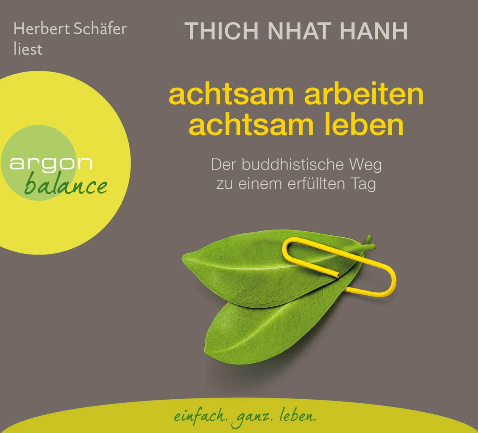 Achtsam arbeiten, achtsam leben: Der buddhistische Weg zu einem erfüllten Tag Business, Finance & Career