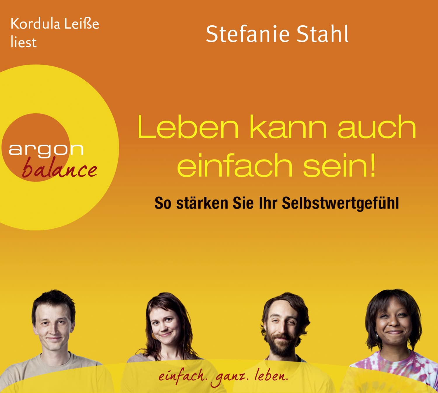 Leben kann auch einfach sein: So stärken Sie Ihr Selbstwertgefühl Business, Finance & Career