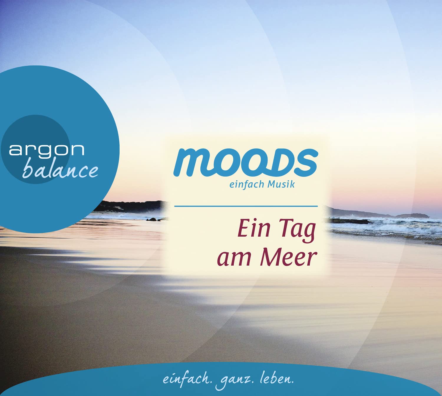 Ein Tag am Meer: Balance moods – einfach Musik Arts & Music