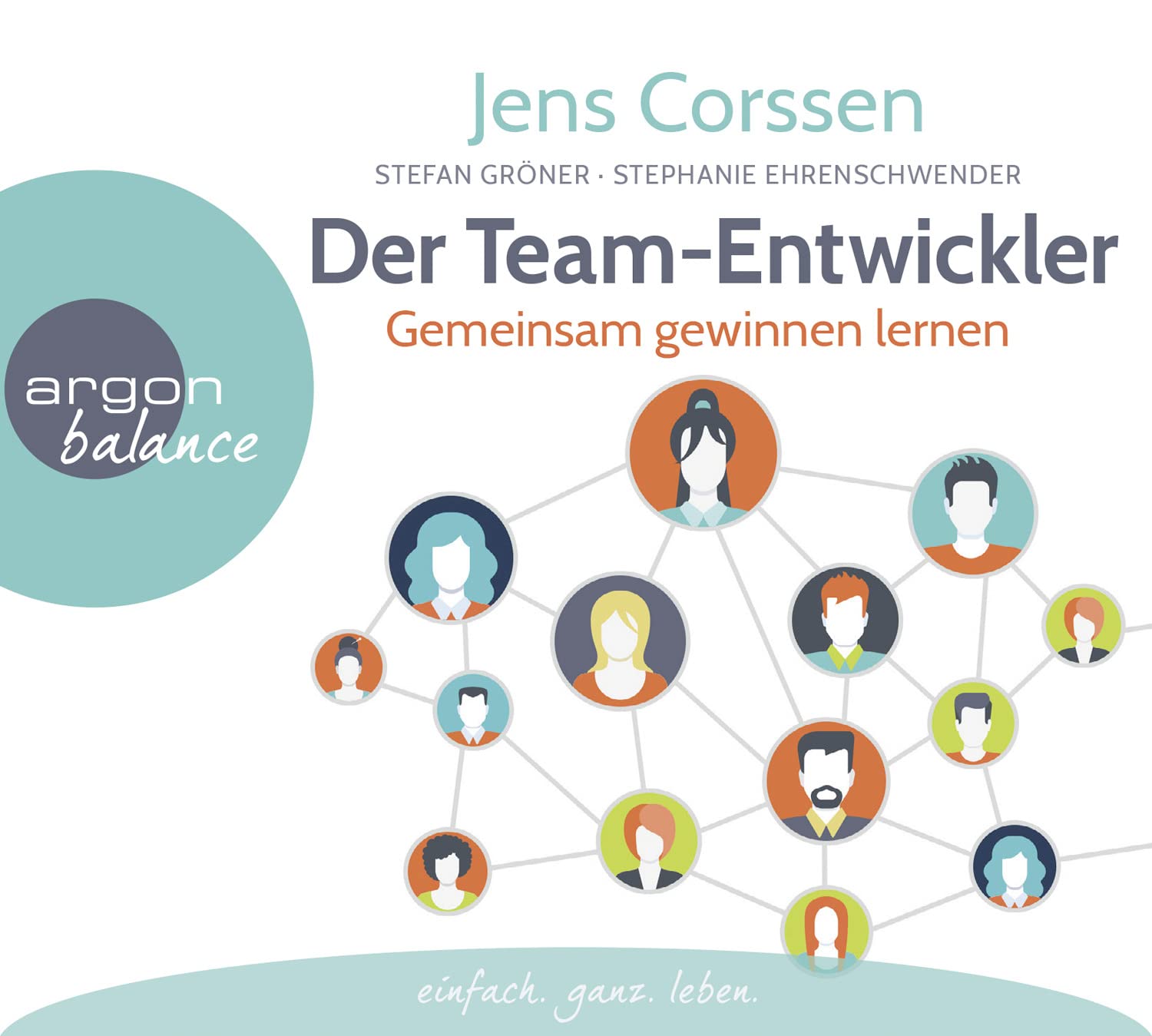 Der Team-Entwickler: Gemeinsam gewinnen lernen Business, Finance & Career