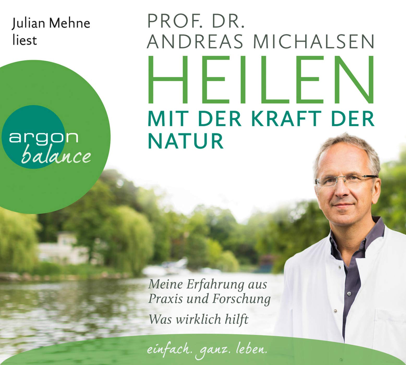 Heilen mit der Kraft der Natur: Meine Erfahrung aus Praxis und Forschung – Was wirklich hilft Health, Nutrition & Fitness