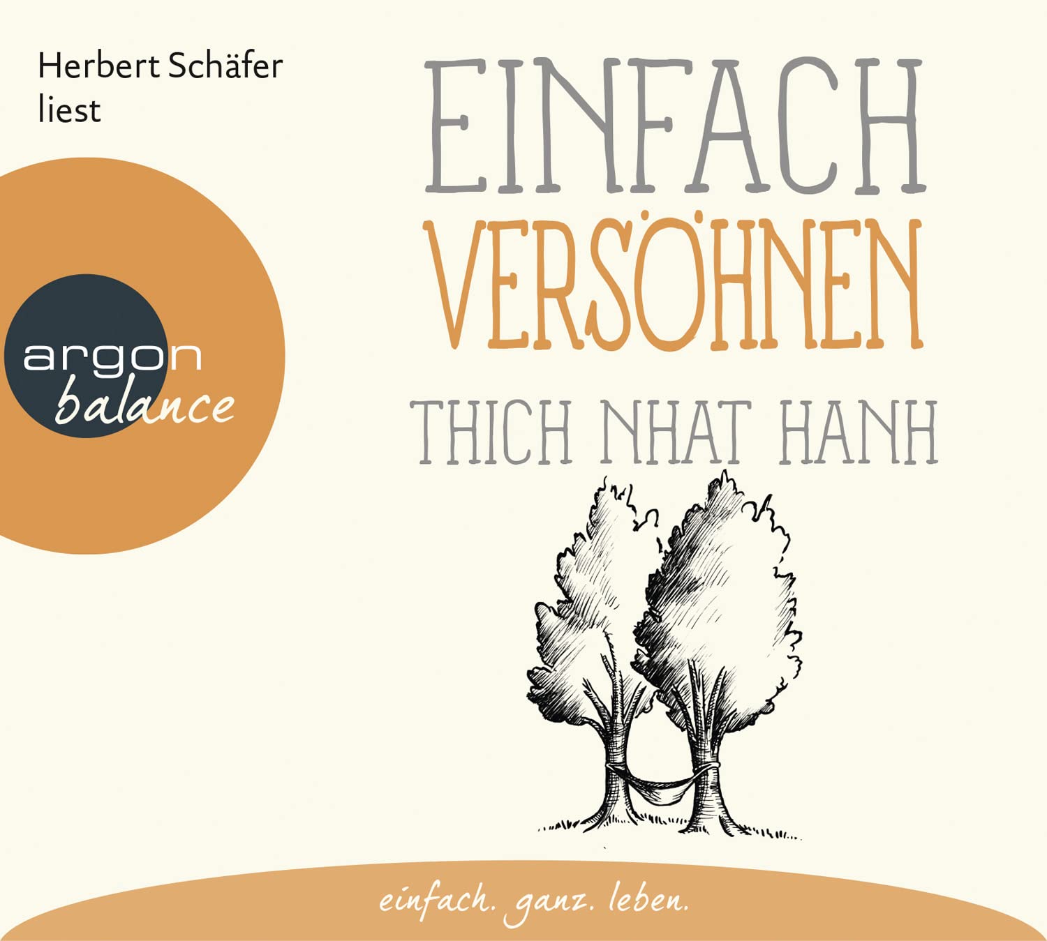 Einfach versöhnen: . (Basics der Achtsamkeit) Lifestyle