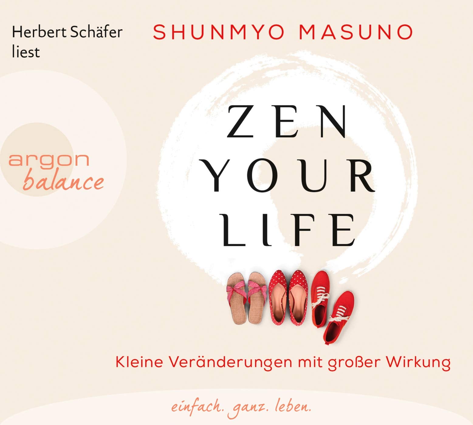 Zen your life: Kleine Veränderungen mit großer Wirkung Lifestyle