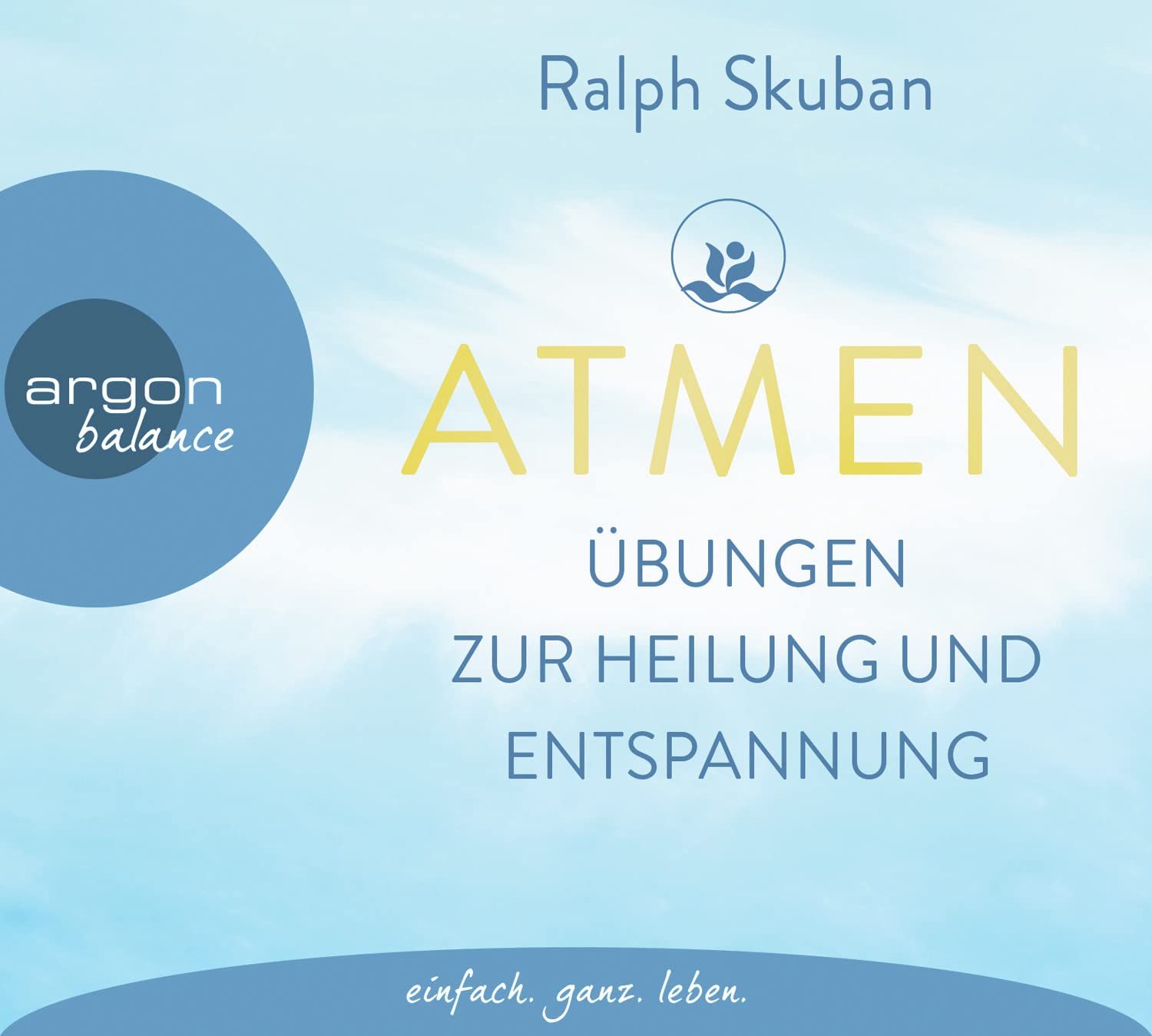 ATMEN – Übungen zur Heilung und Entspannung: . Health, Nutrition & Fitness