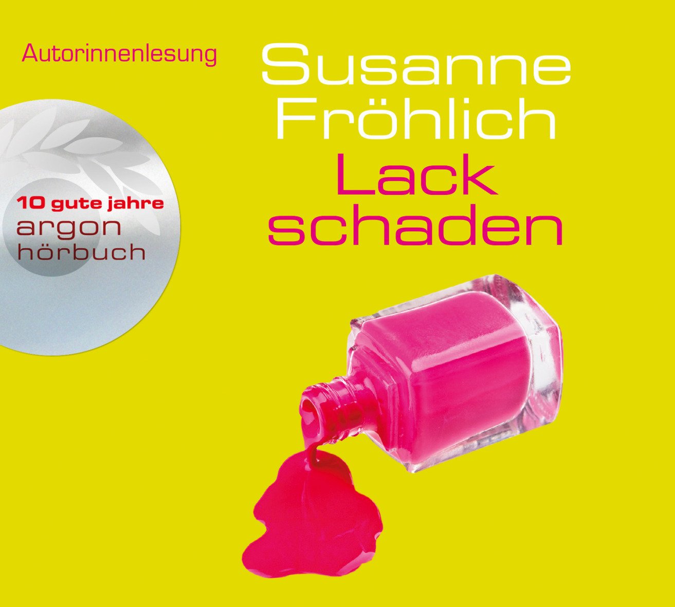 Lackschaden: Gelesen von der Autorin. Gekürzte Ausgabe, Lesung (Jubiläumsaktion) Contemporary literature