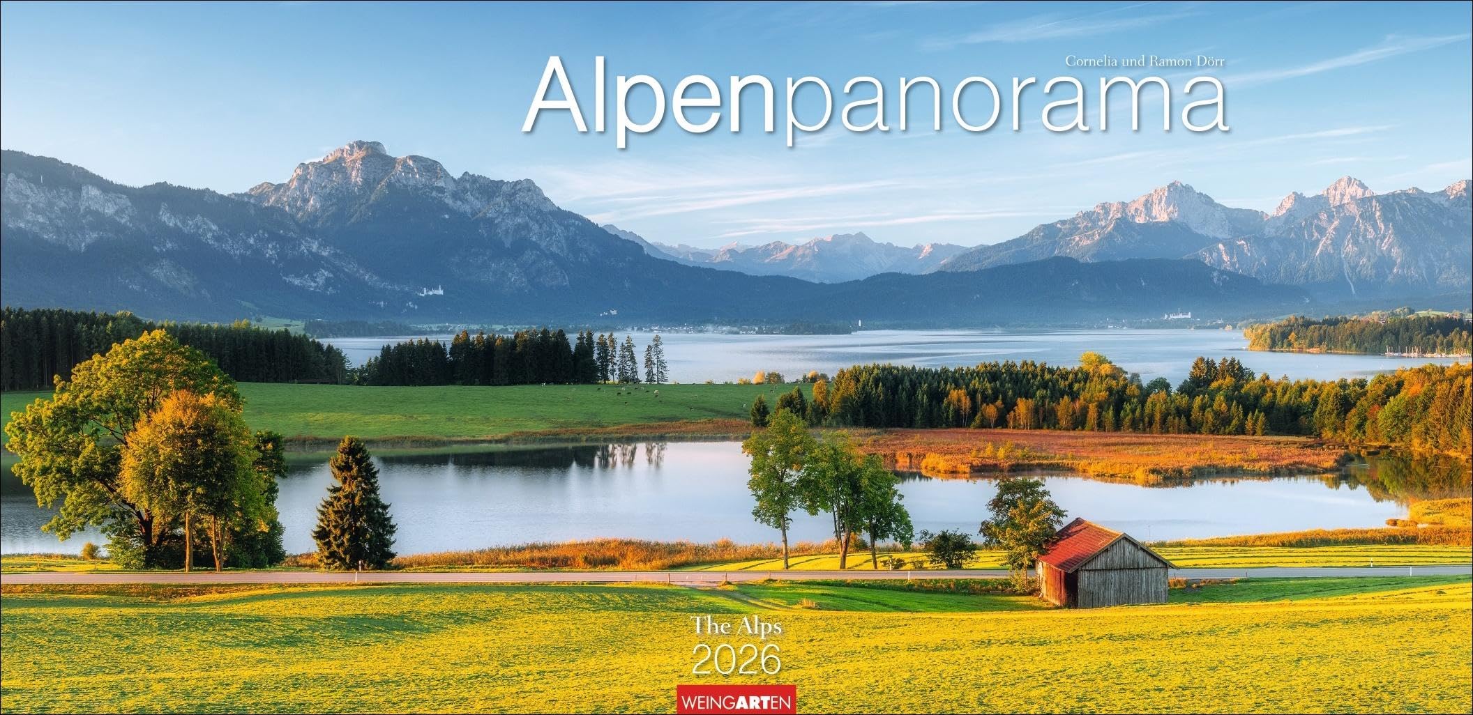Alpenpanorama Kalender 2026: Die Berge der Schweiz, Deutschlands und Österreichs in einem Großformat-Kalender. Atemberaubende Panoramafotos der Alpen in einem großen Wandkalender. Photography