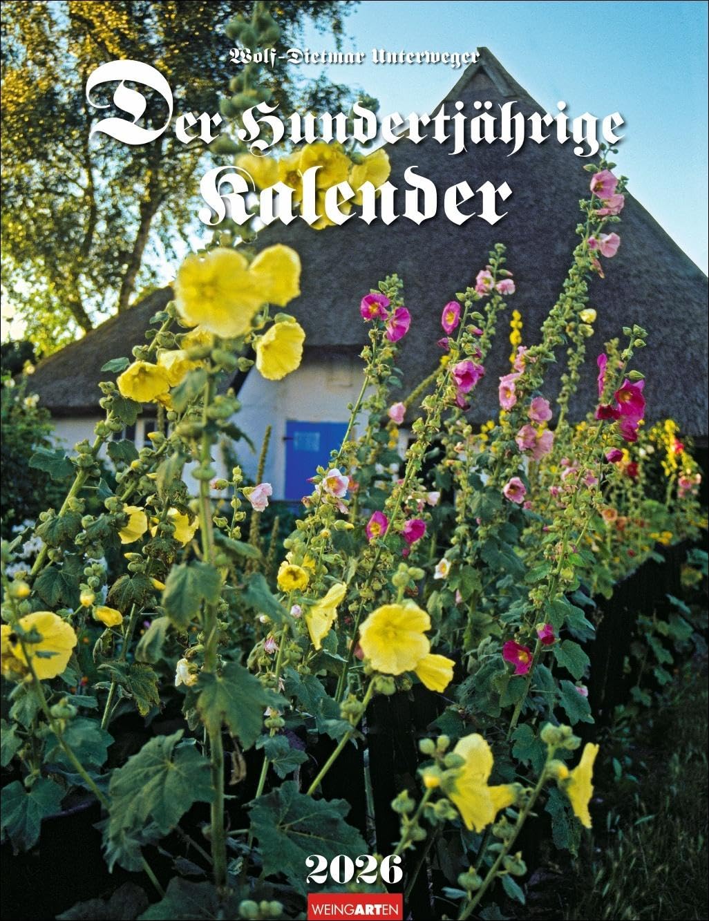 Der Hundertjährige Kalender 2026: Monats-Wandkalender mit Bauernregeln und stimmungsvollen Fotos. Naturkalender mit den traditionellen Volksweisheiten zu Wetter und Jahreszeiten Leisure, Home & Garden