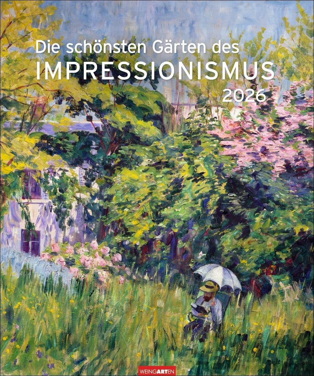 Die schönsten Gärten des Impressionismus Edition Kalender 2026: Kunstvoller Wandkalender mit zauberhaften Gemälden von Gartenidyllen. Großer Kunst-Kalender 2026. (Kunst Edition Weingarten) Film, Art & Culture