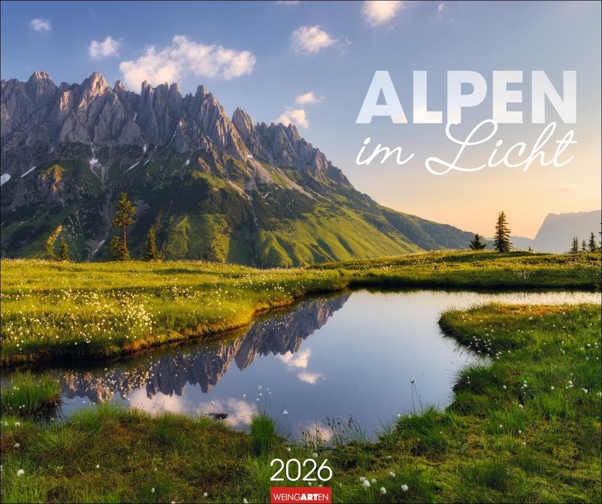 Alpen im Licht Kalender 2026: Reise-Kalender mit 12 atemberaubenden Fotografien der Alpen. Großer Foto-Wandkalender 2026 XL. 55 x 46 cm. Querformat. (Reisekalender Weingarten) Photography